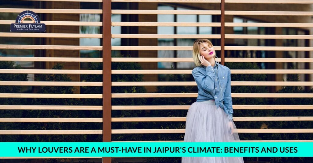 Why Louvers Are a Must Have in Jaipur Climate Benefits and Uses