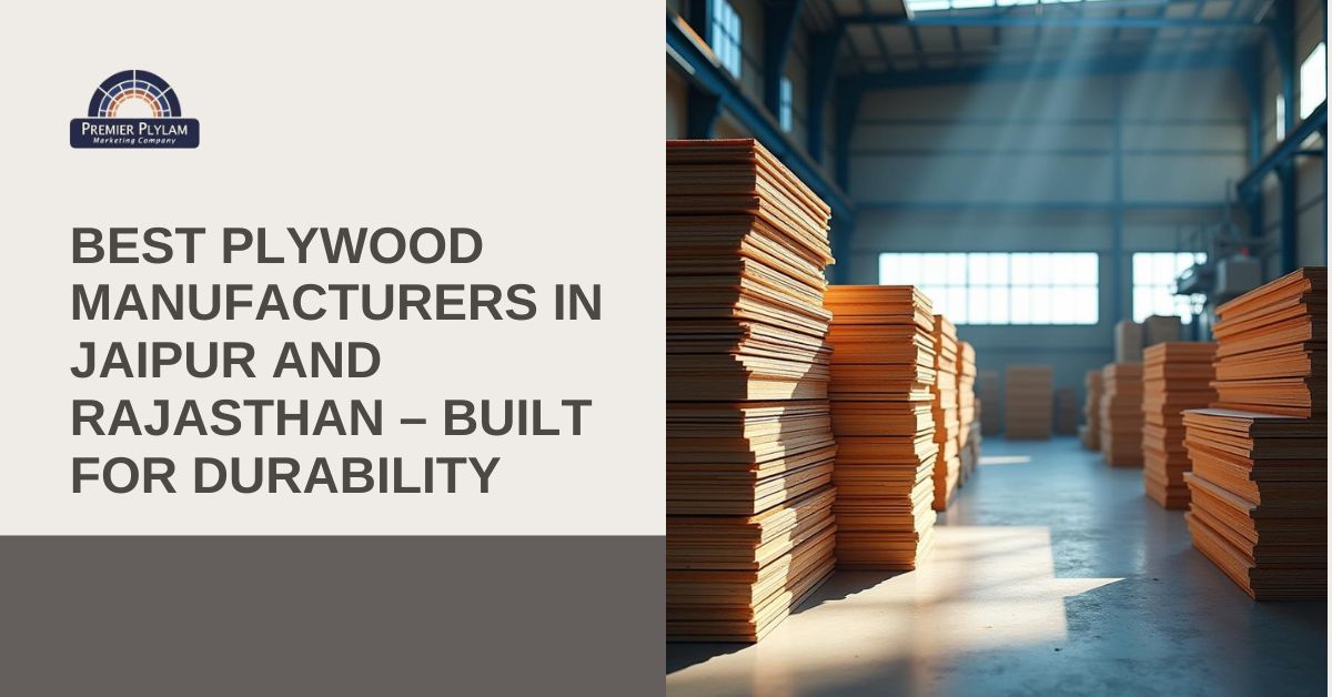 Best Plywood Manufacturers in Jaipur and Rajasthan