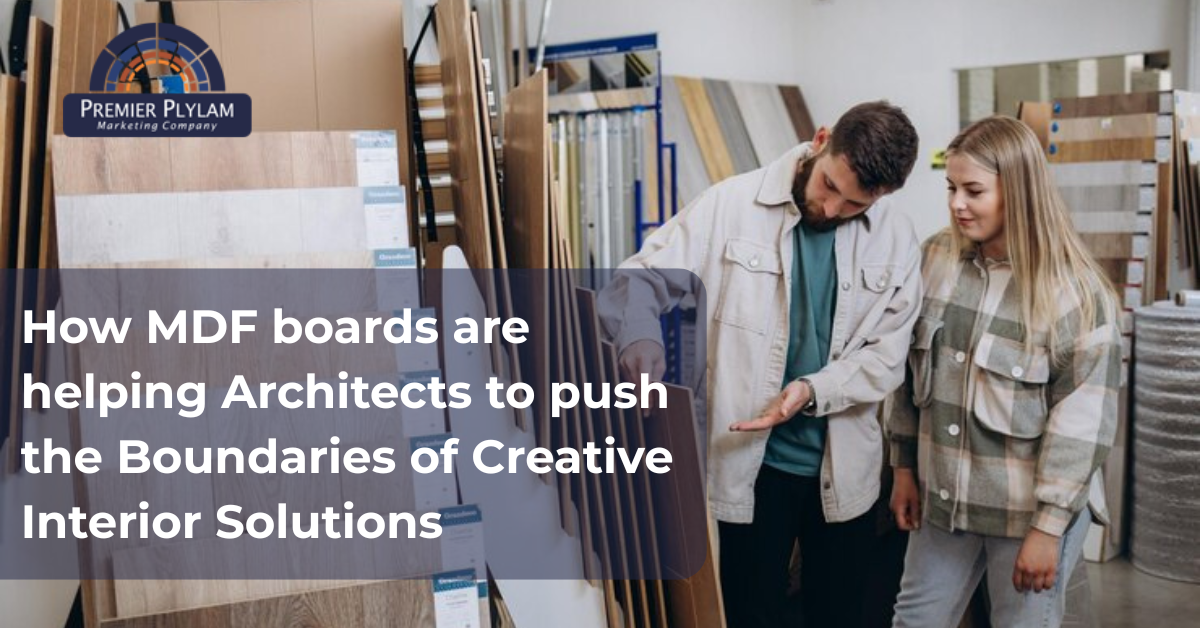 How MDF boards are helping Architects to push the Boundaries of Creative Interior Solutions