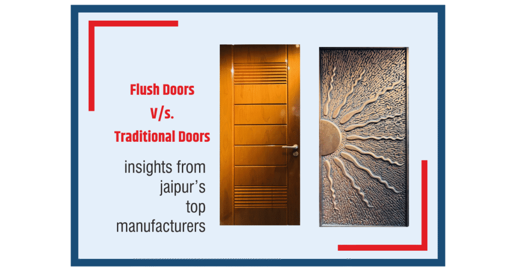 Flush Doors vs. Traditional Doors: