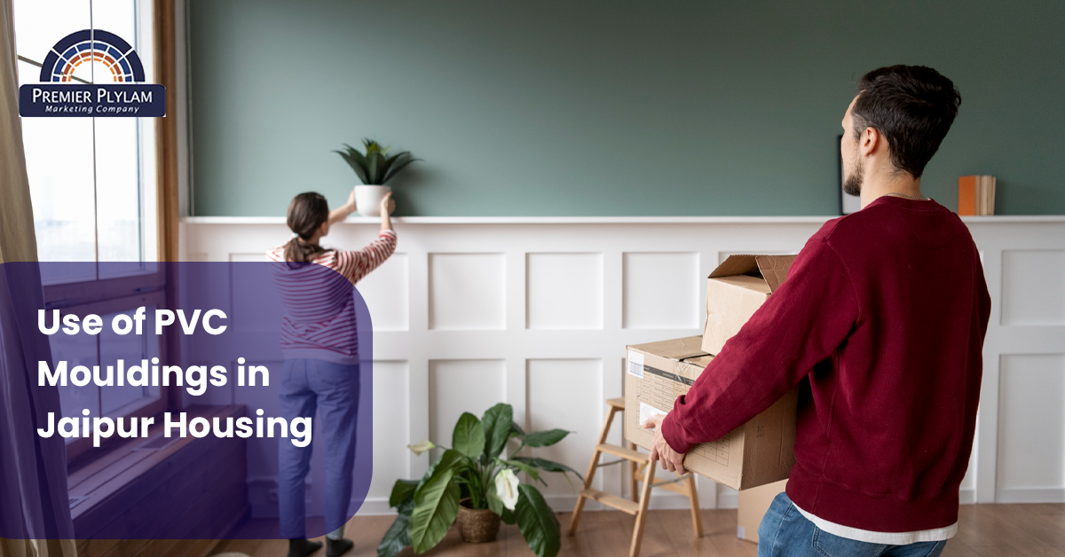 Use of PVC Mouldings in Jaipur Housing
