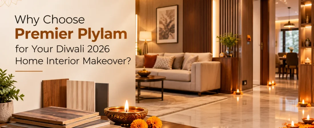 Why Choose Premier Plylam for Your Diwali 2026 Home Interior Makeover?