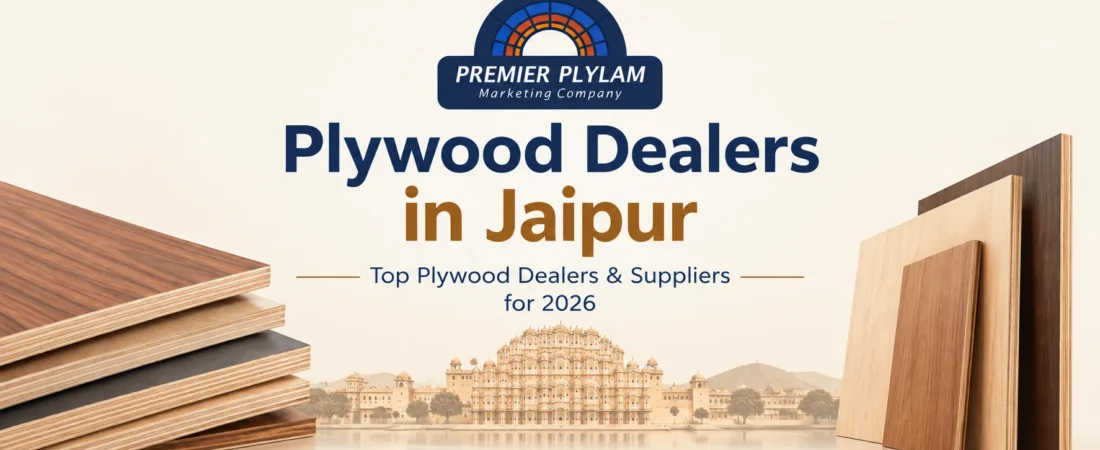 Plywood Dealers in Jaipur – Top Plywood Dealers & Suppliers for 2026